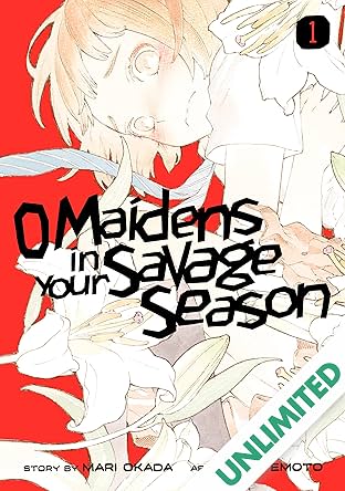 O Maidens In Your Savage Season Vol. 1